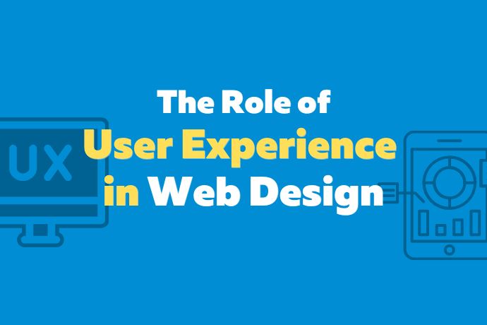 The Role of User Experience in Web Design